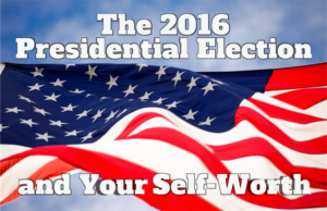 2016 presidential election and self-worth